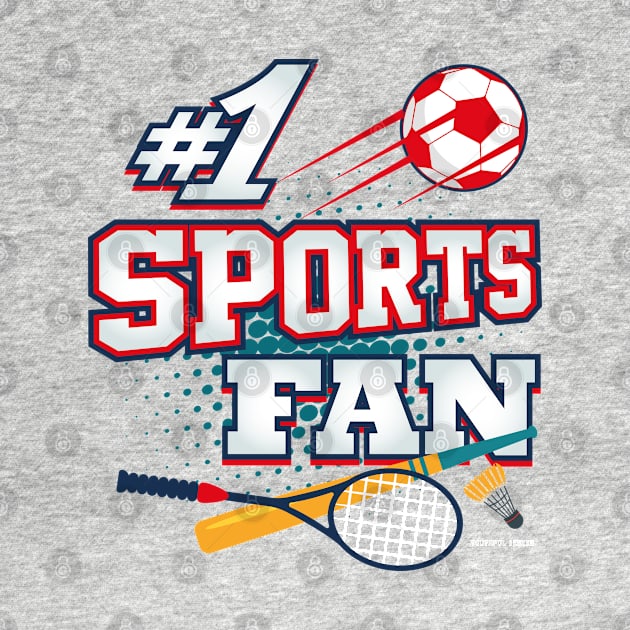 #1 Sports Fan Sports Lovers by YouthfulGeezer